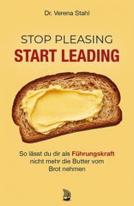 Stop Pleasing – Start Leading von Dr. Verena Stahl